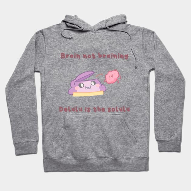 Brain not Braining Hoodie by KdeeShirts